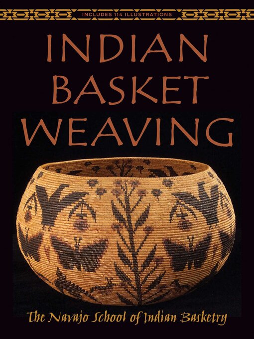 Title details for Indian Basket Weaving by The Navajo School of Indian Basketry - Available